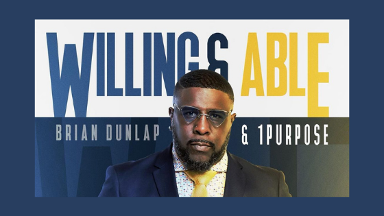 Brian Dunlap - Willing and Able