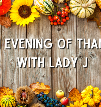 An Evening of Thanks with Lady J