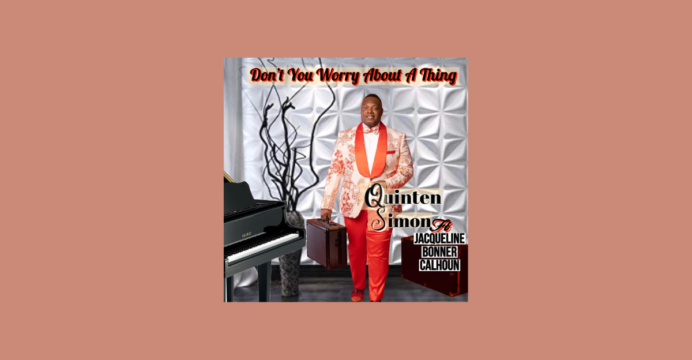 Quinten Simon Don’t You Worry About a Thing (feat. Jacqueline Bonner Calhoun)