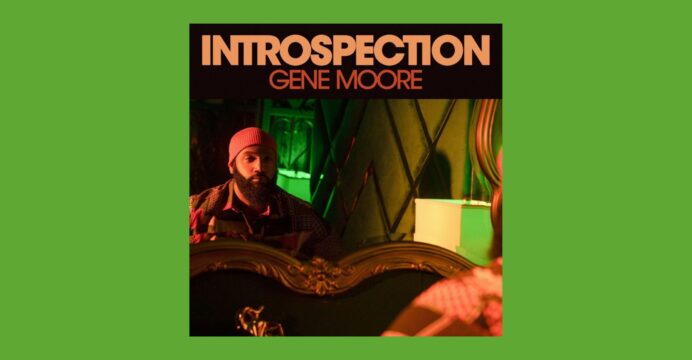 Gene Moore Jr. releases inspirational EP, Introspection
