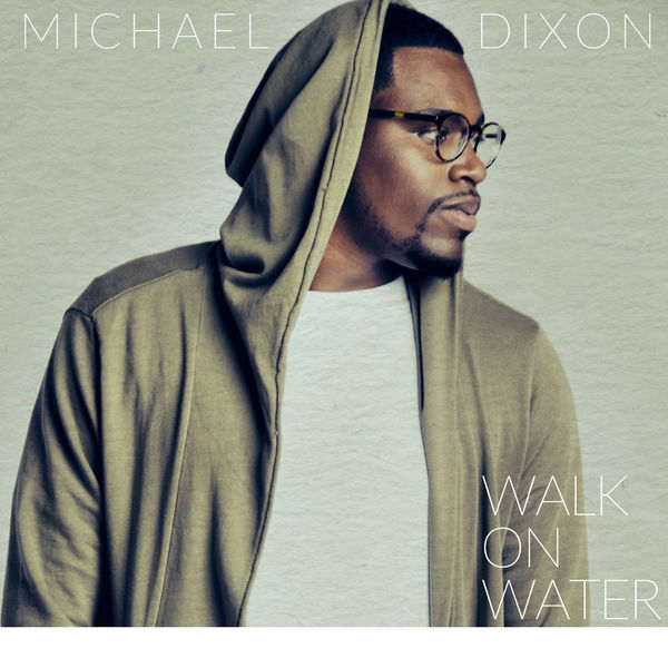 Michael Dixon Walk on Water