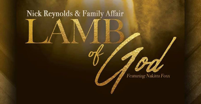 Nick Reynolds & Family Affair - Nakitta Foxx - Lamb of God