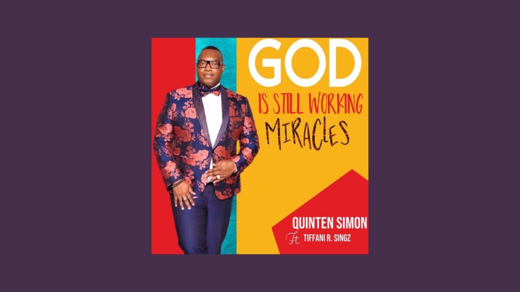 Quinten Simon - God Is Still Working Miracles (1)