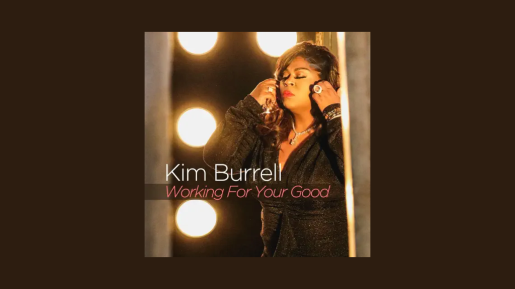 kim burrell working for your good