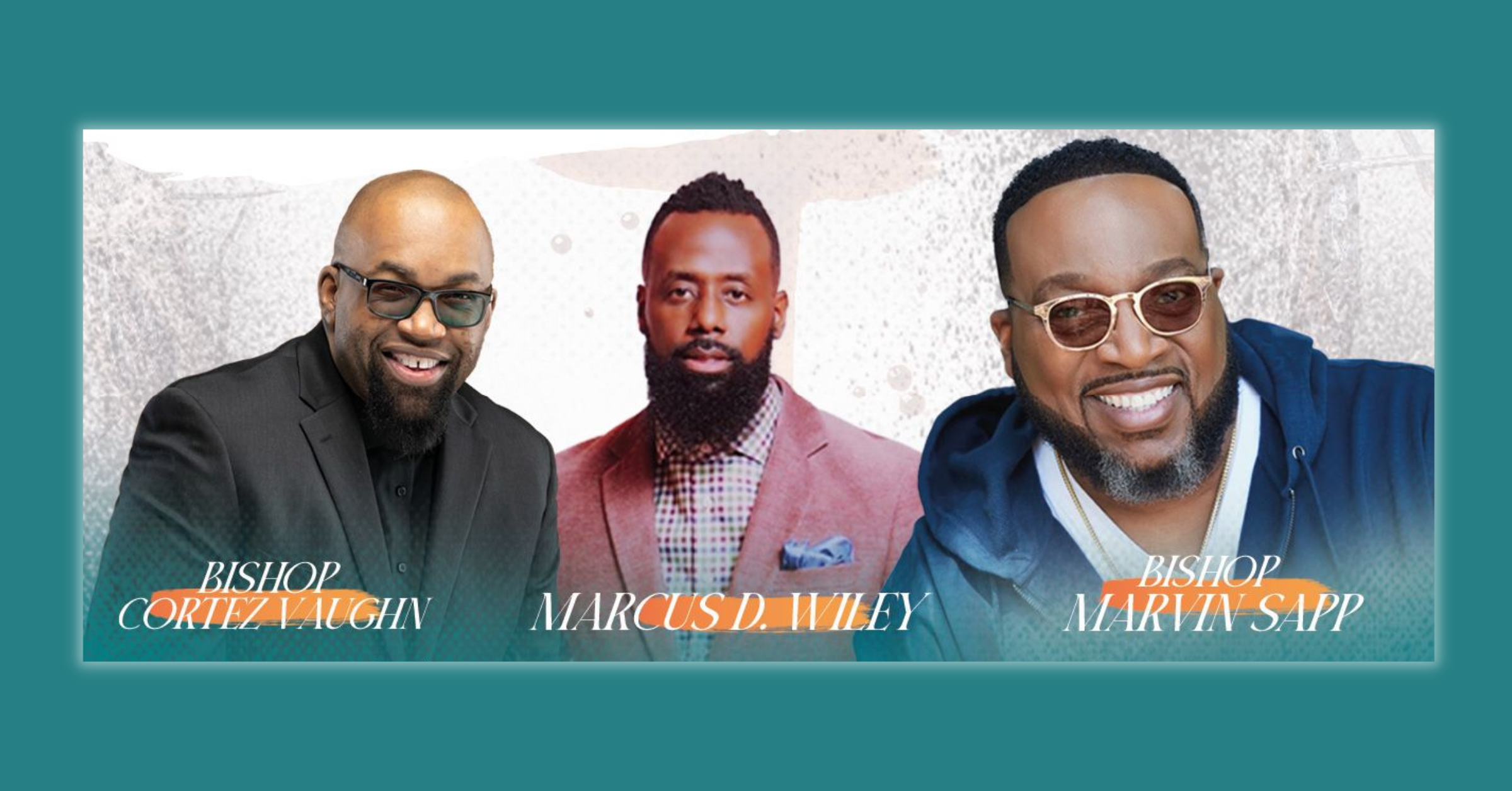 Bishop Marvin Sapp, Marcus D. Wiley, Bishop Vaughn in Concert at Fort Bend 2023