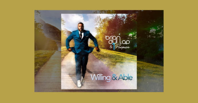 Brian Dunlap 2023 music release - willing and able