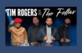 Tim Rogers & The Fellas Live in Concert - Houston