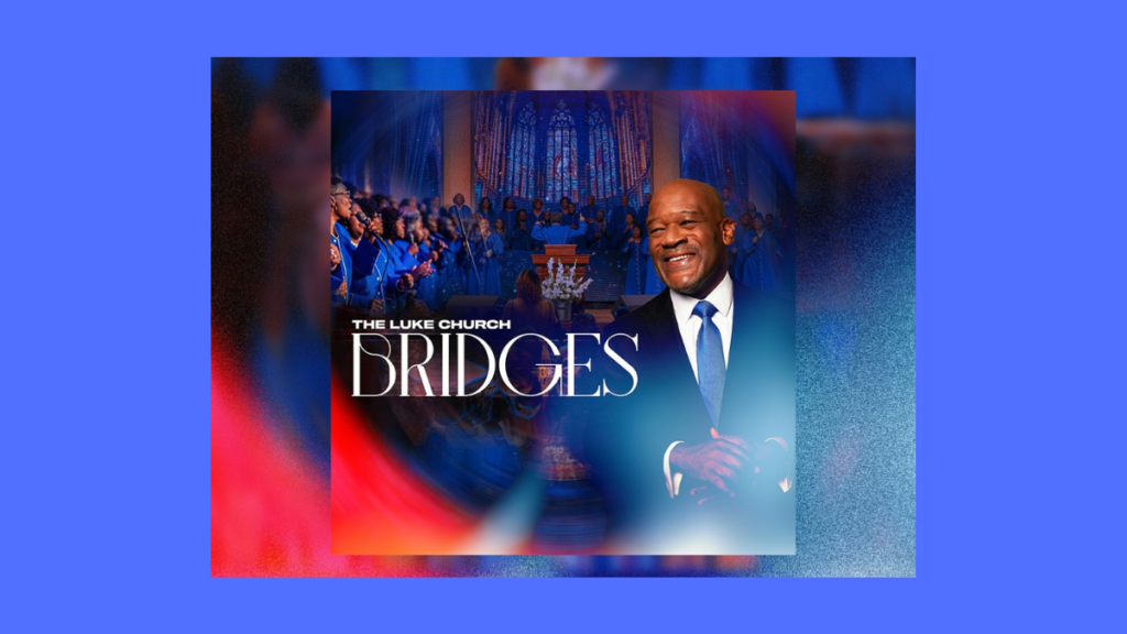 The Luke Church Releases New Worship Album ‘Bridges’